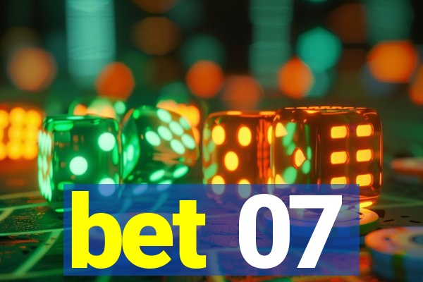 bet 07